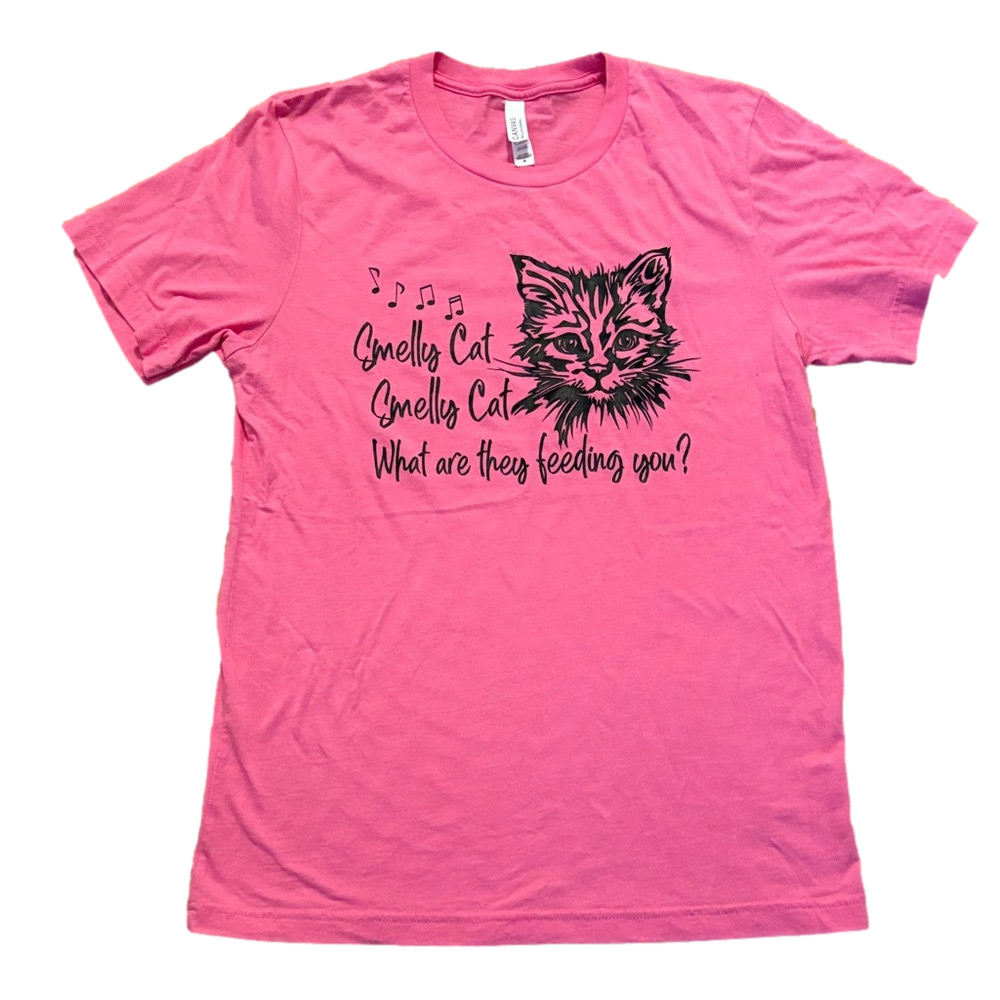 T Shirt Smelly Cat What Are They Feeding You? Pink M